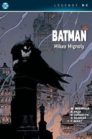 Obálka knihy Batman Mikea Mignoly (Legendy DC)
