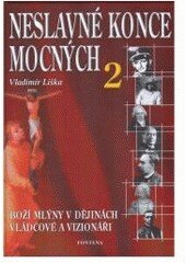 Obálka knihy Neslavné konce mocných 2