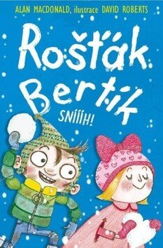 Obálka knihy Rošťák Bertík Sníííh!
