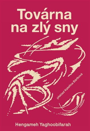 Obálka knihy Továrna na zlý sny