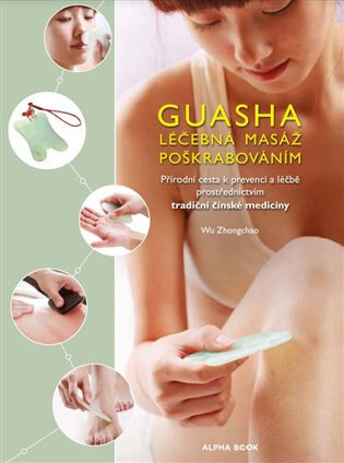 Obálka knihy Guasha-Léčebná masáž poškrabáváním