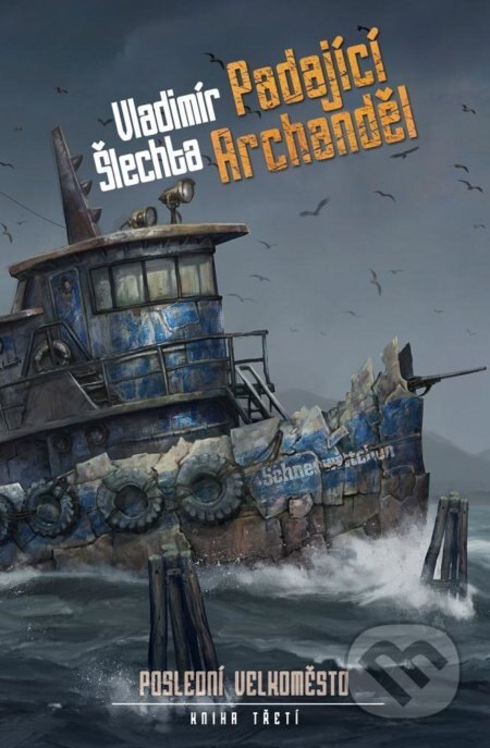 Obálka knihy Poslední velkoměsto 3: Padající Archanděl
