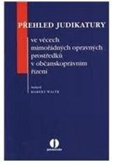Obálka knihy Přehled judikatury ve věcech mimořádných opravných prostředků v občanskoprávním řízení