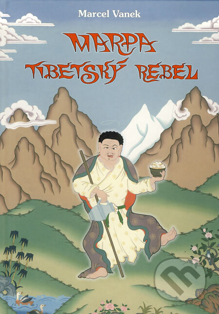 Obálka knihy Marpa - tibetský rebel
