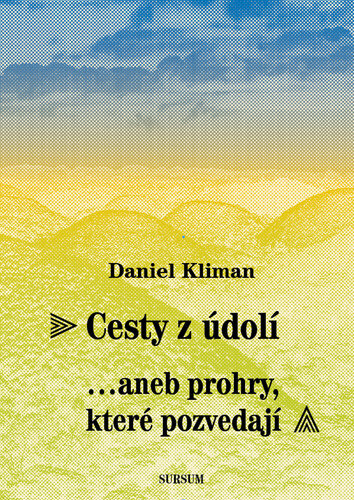 Obálka knihy Cesty z údolí...aneb prohry, které pozvedají