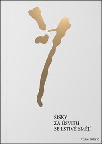 Obálka knihy Šišky za úsvitu se lstivě smějí