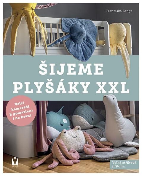 Obálka knihy Šijeme plyšáky XXL