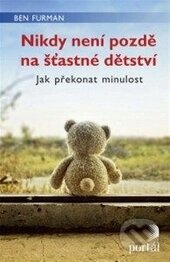Obálka knihy Nikdy není pozdě na šťastné dětství