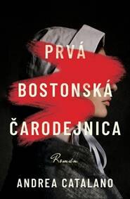 Obálka knihy Prvá bostonská čarodejnica
