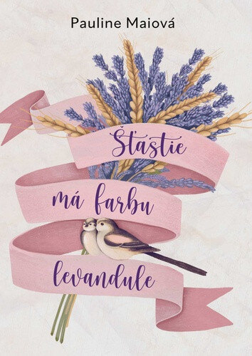 Obálka knihy Šťastie má farbu levandule