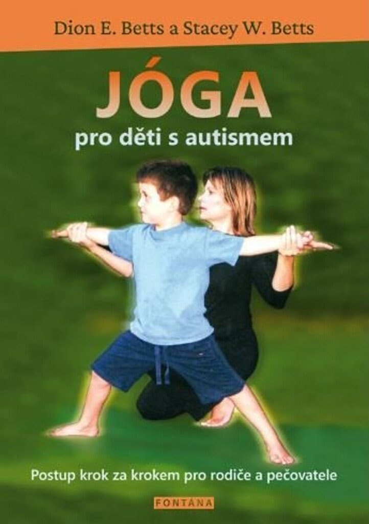 Obálka knihy Jóga pro děti s autismem - Postup krok za krokem pro rodiče a pečovatele