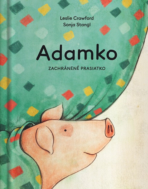 Obálka knihy Adamko, zachránené prasiatko