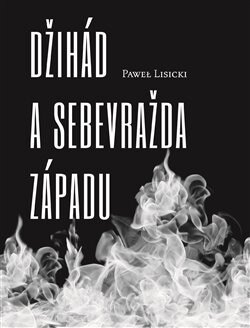 Obálka knihy Džihád a sebevražda Západu