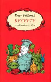 Obálka knihy Recepty z rodinného archívu alebo všetko čo viem ma naučil môj dedo