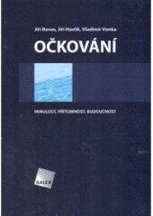 Obálka knihy Očkování. Minulost, přítomnost, budoucnost