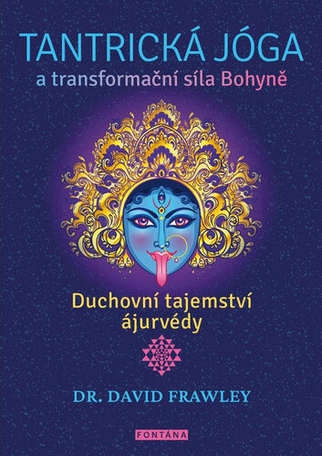 Obálka knihy Tantrická jóga a transformační síla Bohyně