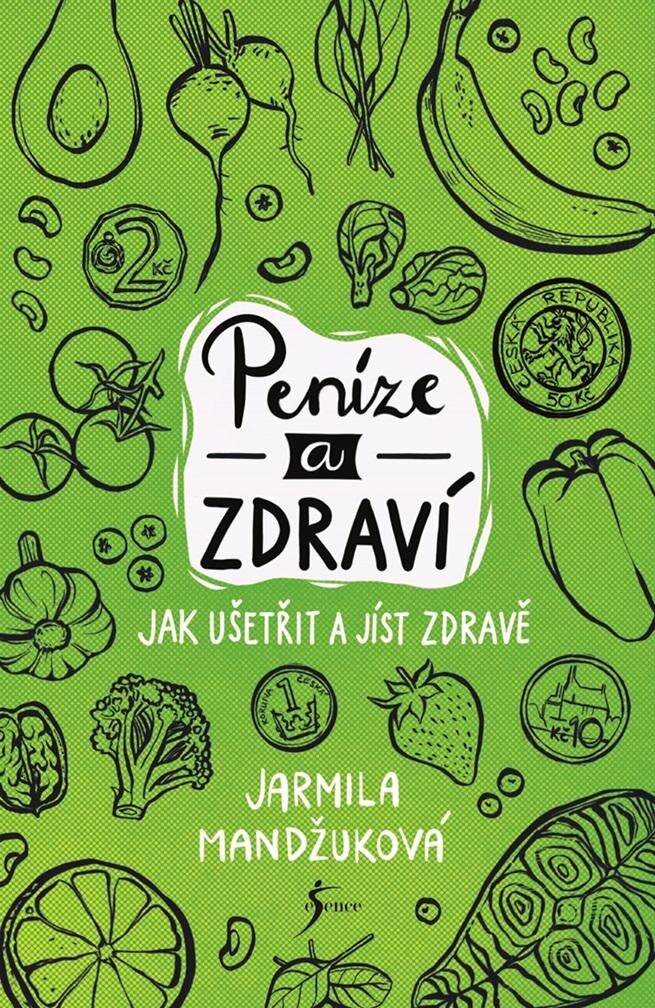 Obálka knihy Peníze a zdraví – Jak ušetřit a jíst zdravě