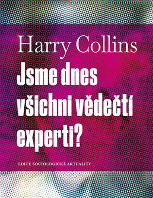 Obálka knihy Jsme dnes všichni vědečtí experti?