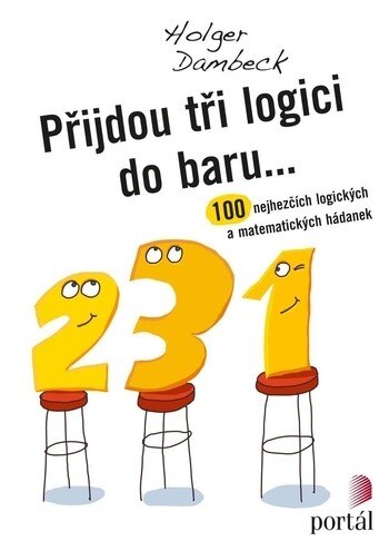 Obálka knihy Přijdou tři logici do baru... - 100 nejhezčích logických a matematických hádanek