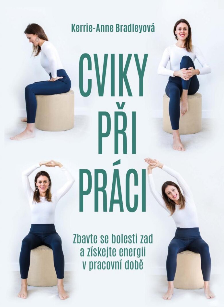 Obálka knihy Cviky při práci - Zbavte se bolesti zad a získejte energii v pracovní době