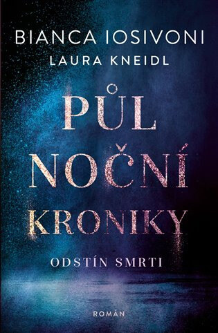 Obálka knihy Půlnoční kroniky: Odstín smrti