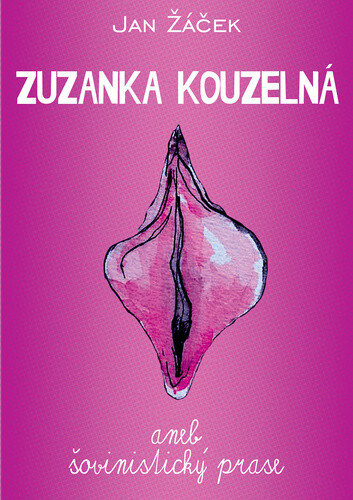 Obálka knihy Zuzanka kouzelná aneb šovinistický prase