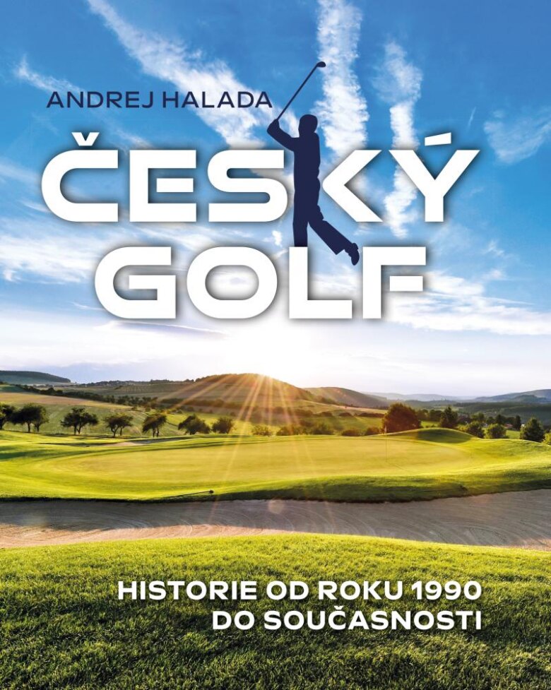 Obálka knihy Český golf - Historie od roku 1990 do současnosti