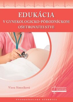 Obálka knihy Edukácia v gynekologicko-pôrodníckom ošetrovateľstve