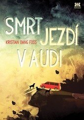 Obálka knihy Smrt jezdí v audi
