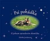 Obálka knihy Psí pohádka o opravdovém okamžiku