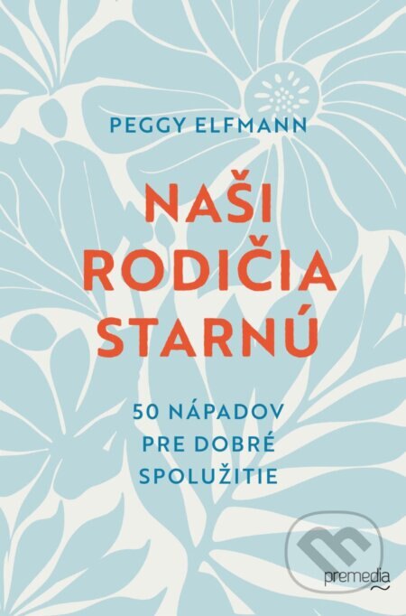 Obálka knihy Naši rodičia starnú