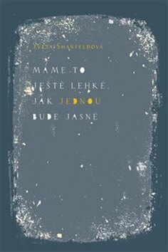 Obálka knihy Máme to ještě lehké, jak jednou