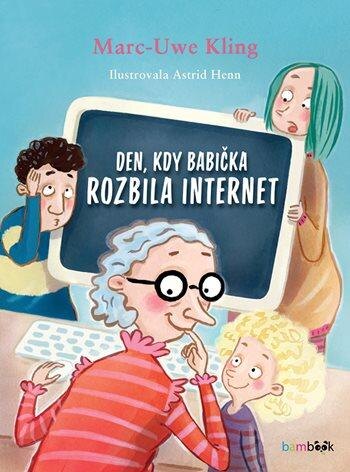 Obálka knihy Den, kdy babička rozbila internet