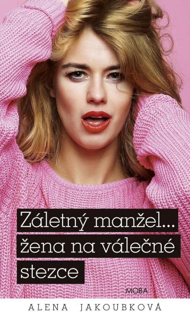 Obálka knihy Záletný mažel... žena na válečné stezce