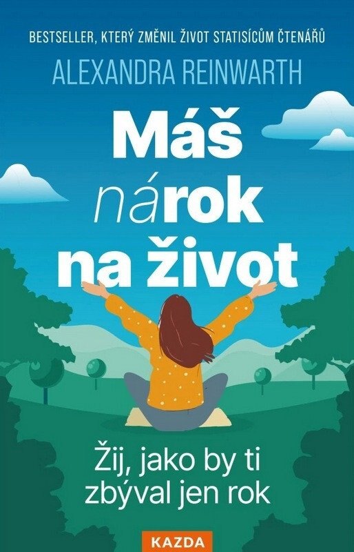 Obálka knihy Máš nárok na život - Žij, jako by ti zbýval jen rok