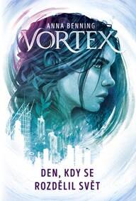 Obálka knihy Vortex Den, kdy se rozdělil svět