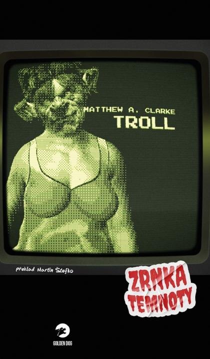Obálka knihy Troll - Zrnka temnoty 11