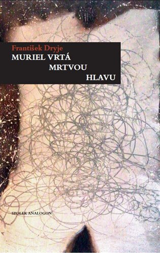 Obálka knihy Muriel vrtá mrtvou hlavu