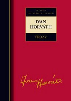 Obálka knihy Prózy - Ivan Horváth