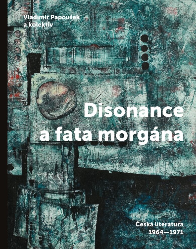 Obálka knihy Disonance a fata morgána - Česká literatura 1964-1971