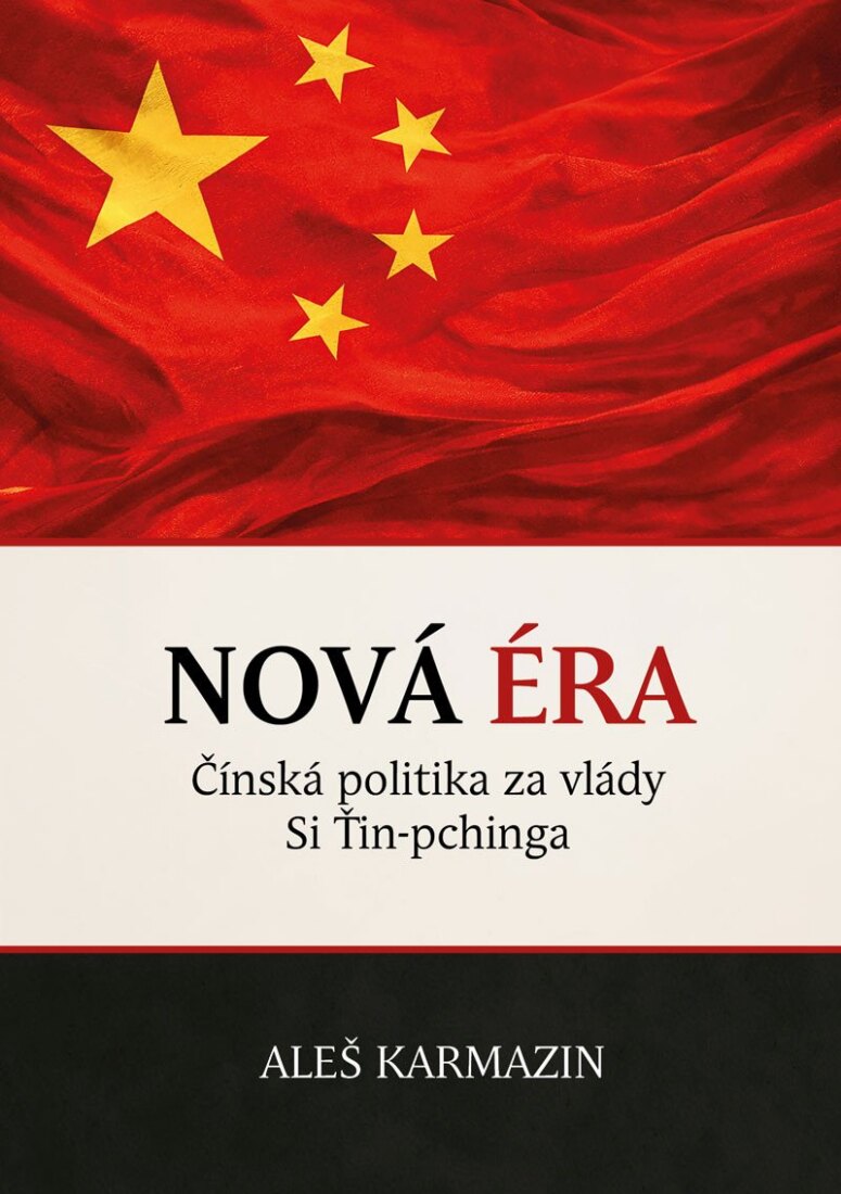 Obálka knihy Nová éra - Čínská politika za vlády Si Ťin-pchinga