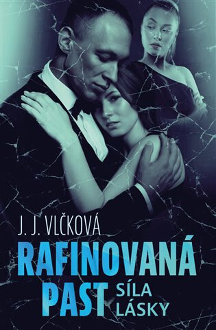 Obálka knihy Rafinovaná past - Síla lásky