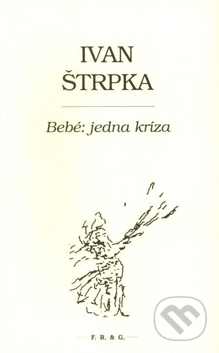 Obálka knihy Bebé: jedna kríza