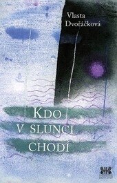 Obálka knihy Kdo v slunci chodí
