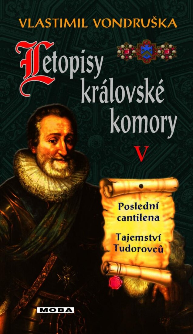 Obálka knihy Letopisy královské komory V. - Poslední cantilena / Tajemství Tudorovců