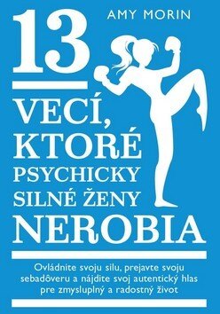 Obálka knihy 13 vecí, ktoré psychicky silné ženy nerobia