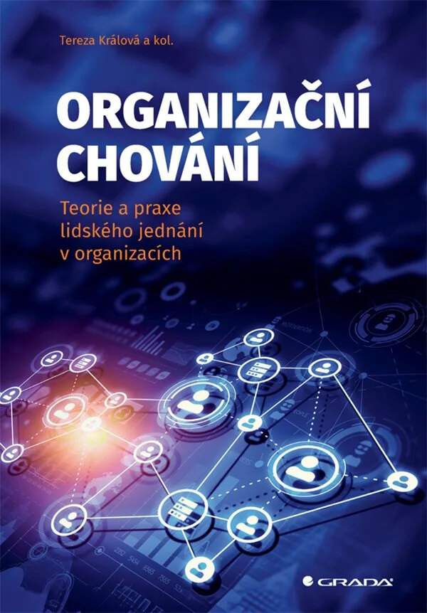 Obálka knihy Organizační chování - Teorie a praxe lidského jednání v organizacích
