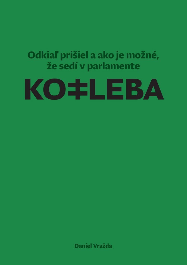 Obálka knihy Kotleba (Odkiaľ prišiel a ako je možné, že sedí v parlamente)