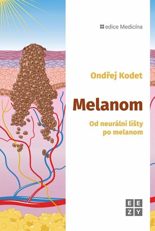 Obálka knihy Melanom - Od neurální lišty po melanom