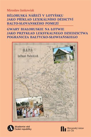 Obálka knihy Běloruská nářečí v Lotyšsku jako příklad lexikálního dědictví balto-slovanského pomezí